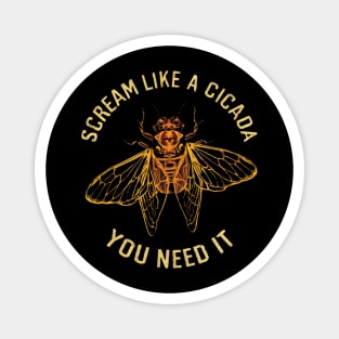 Scream Like A Cicada Entomology Cicada Fest 2024 Magnet